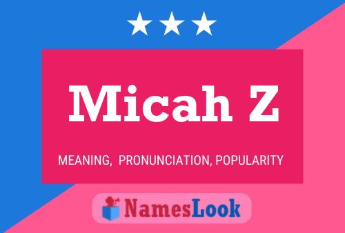 Micah Z 名字海报