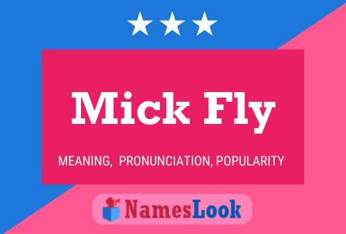 Mick Fly 名字海报