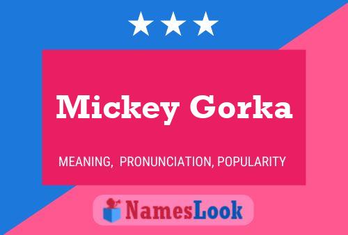 Mickey Gorka 名字海报