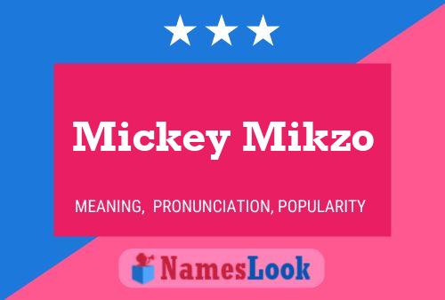 Mickey Mikzo 名字海报