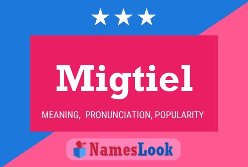 Migtiel 名字海报