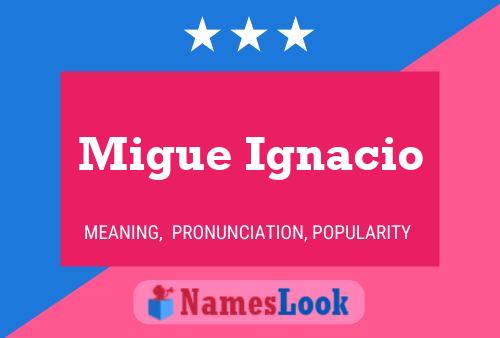 Migue Ignacio 名字海报