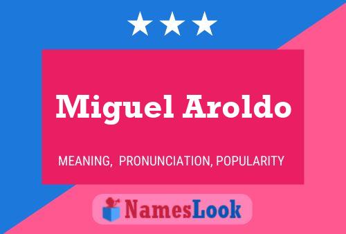 Miguel Aroldo 名字海报