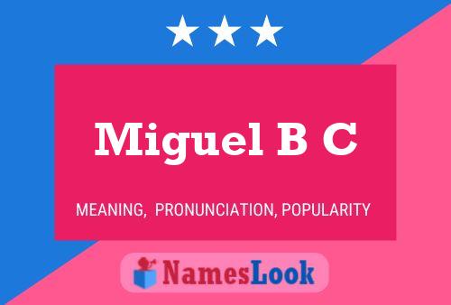 Miguel B C 名字海报