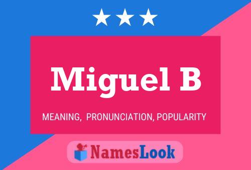 Miguel B 名字海报