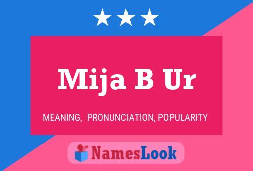 Mija B Ur 名字海报