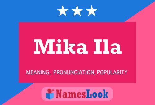 Mika Ila 名字海报