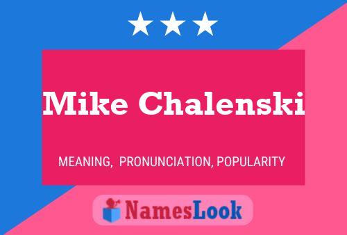 Mike Chalenski 名字海报