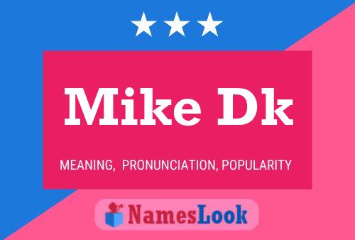 Mike Dk 名字海报