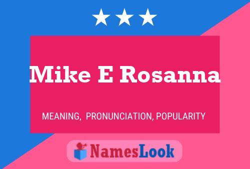 Mike E Rosanna 名字海报