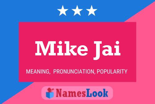 Mike Jai 名字海报