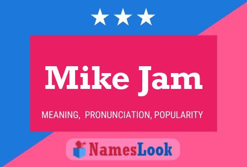 Mike Jam 名字海报