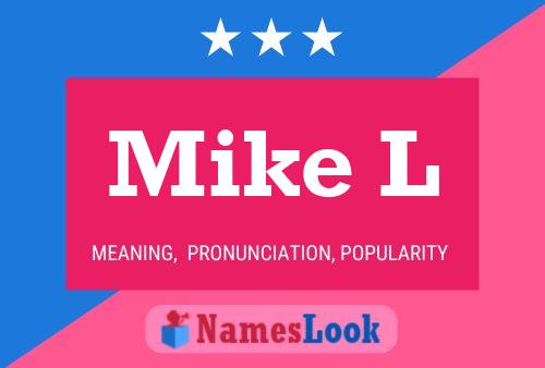 Mike L 名字海报