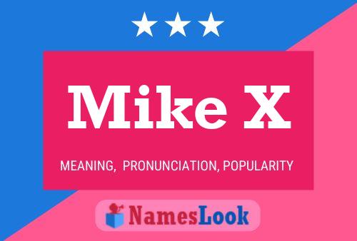 Mike X 名字海报