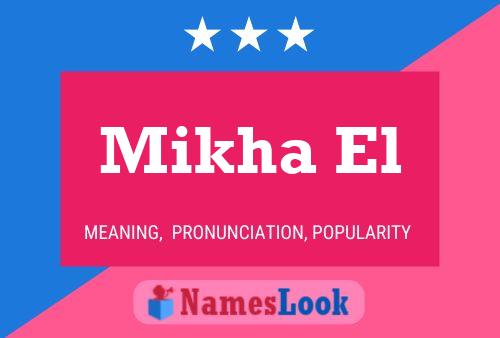 Mikha El 名字海报