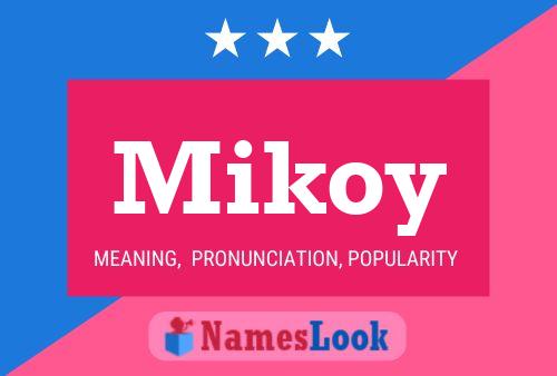 Mikoy 名字海报