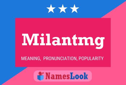 Milantmg 名字海报