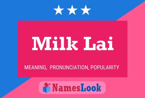 Milk Lai 名字海报