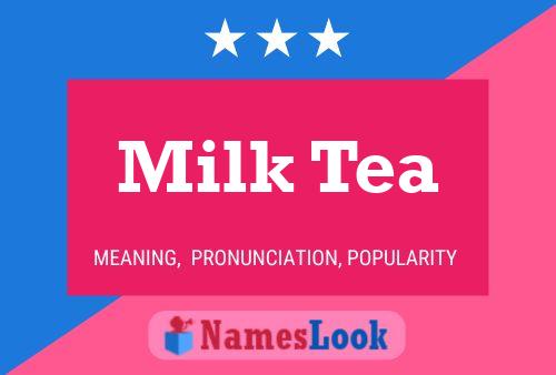 Milk Tea 名字海报