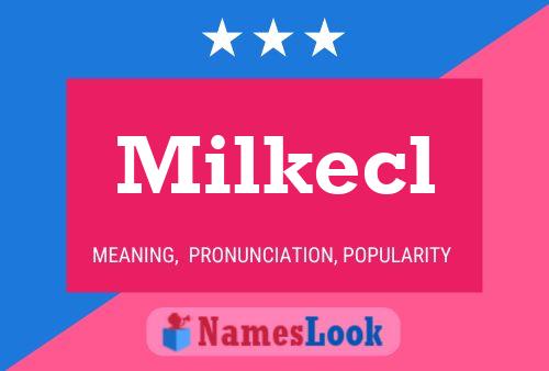 Milkecl 名字海报