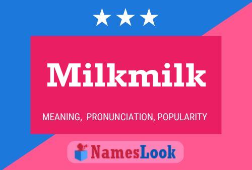 Milkmilk 名字海报