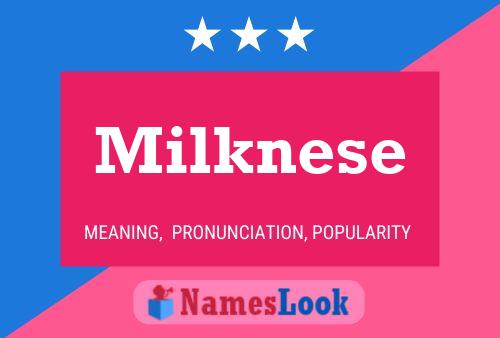 Milknese 名字海报