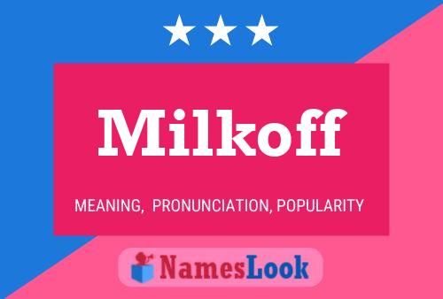 Milkoff 名字海报