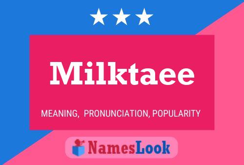 Milktaee 名字海报