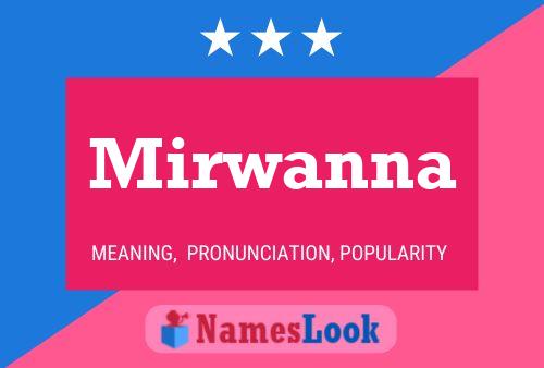 Mirwanna 名字海报