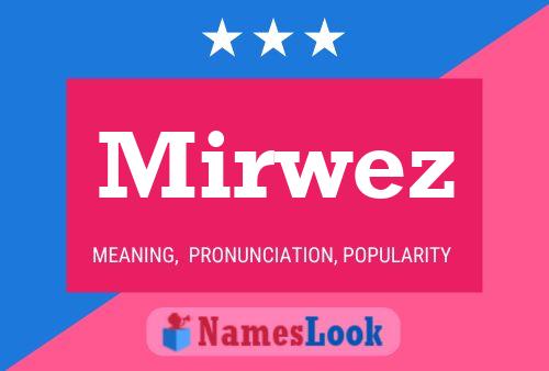 Mirwez 名字海报