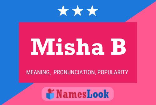 Misha B 名字海报