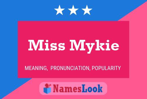 Miss Mykie 名字海报