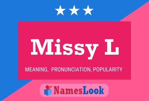 Missy L 名字海报