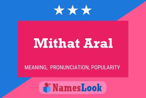 Mithat Aral 名字海报