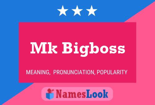 Mk Bigboss 名字海报