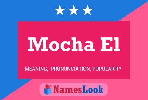 Mocha El 名字海报