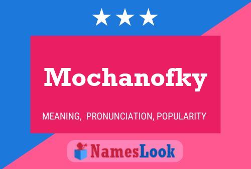 Mochanofky 名字海报