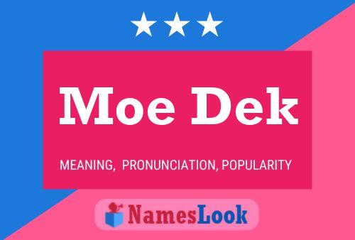 Moe Dek 名字海报