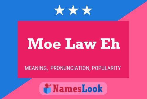 Moe Law Eh 名字海报