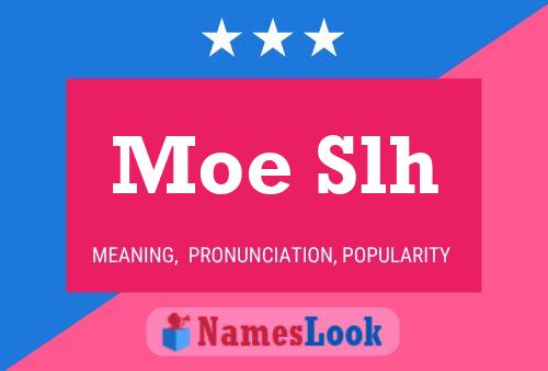 Moe Slh 名字海报