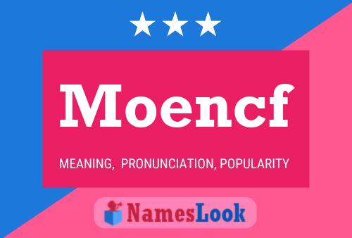 Moencf 名字海报