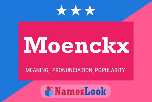 Moenckx 名字海报