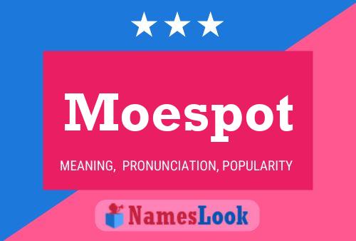 Moespot 名字海报