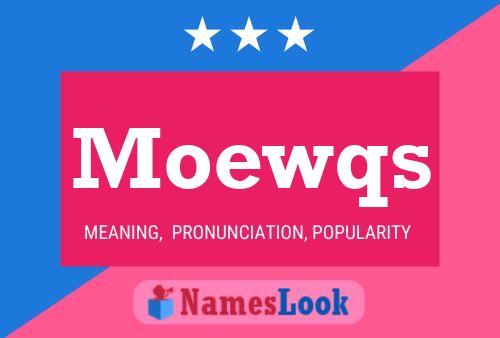 Moewqs 名字海报