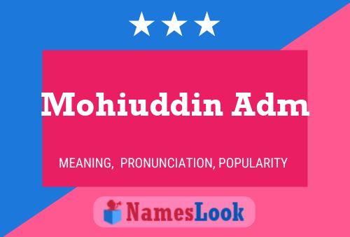 Mohiuddin Adm 名字海报