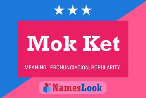 Mok Ket 名字海报