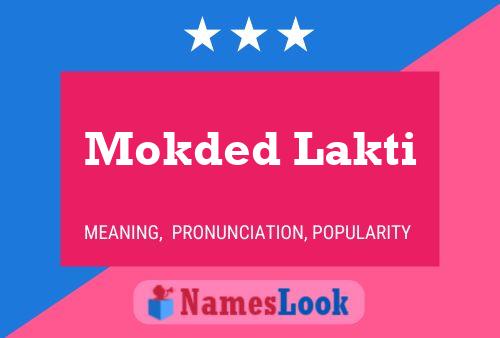 Mokded Lakti 名字海报