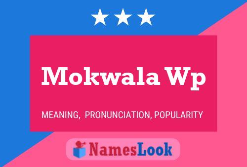 Mokwala Wp 名字海报