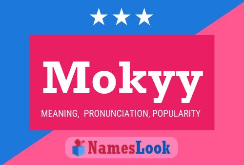 Mokyy 名字海报