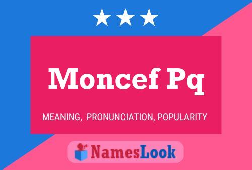 Moncef Pq 名字海报